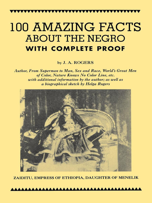 Title details for 100 Amazing Facts About the Negro with Complete Proof by J. A. Rogers - Available